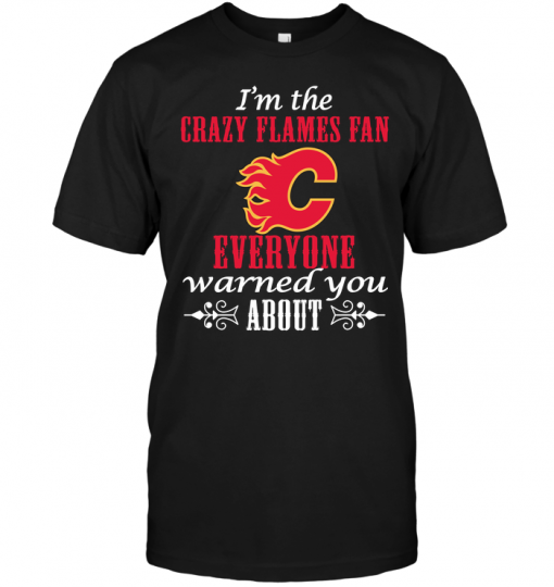 I'm The Crazy Flames Fan Everyone Warned You About