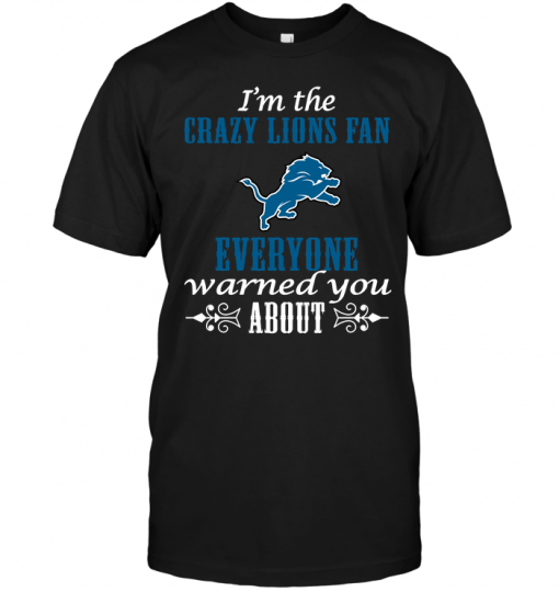 I'm The Crazy Lions Fan Everyone Warned You About