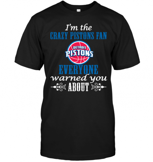 I'm The Crazy Pistons Fan Everyone Warned You About