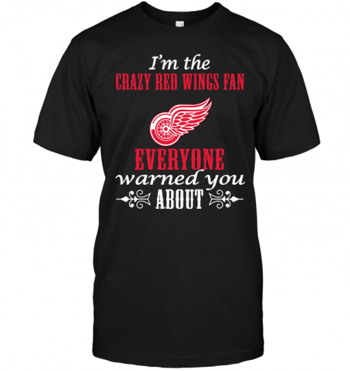 I'm The Crazy Red Wings Fan Everyone Warned You About