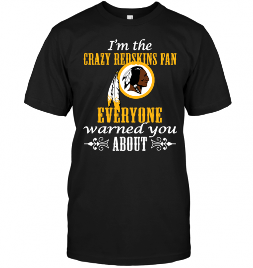 I'm The Crazy Redskins Fan Everyone Warned You About