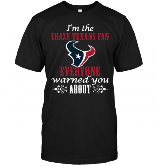 I'm The Crazy Texans Fan Everyone Warned You About