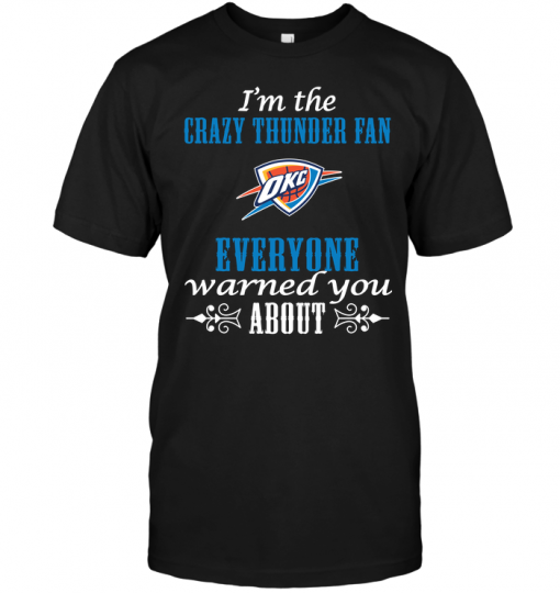 I'm The Crazy Thunder Fan Everyone Warned You About
