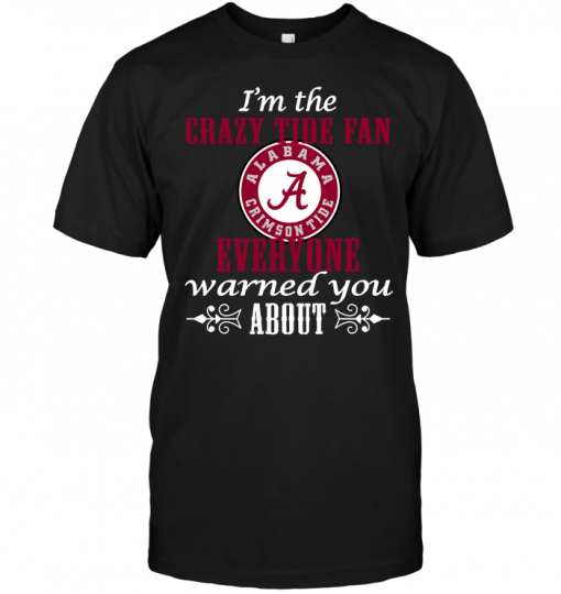 I'm The Crazy Tide Fan Everyone Warned You About