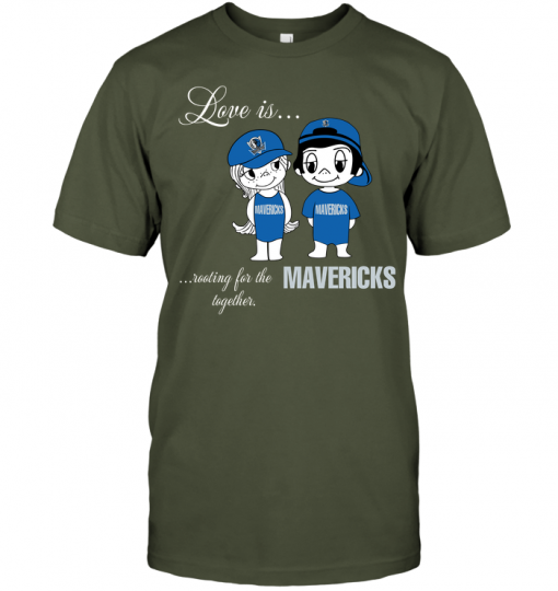 Love Is Rooting ForLove Is Rooting For The Mavericks Together The Mavericks Together