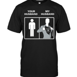 Oakland Raiders: Your Husband My Husband